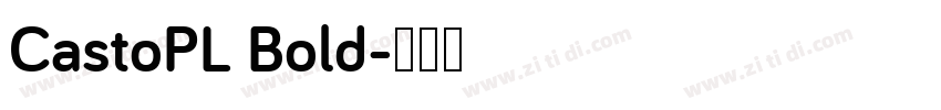 CastoPL Bold字体转换